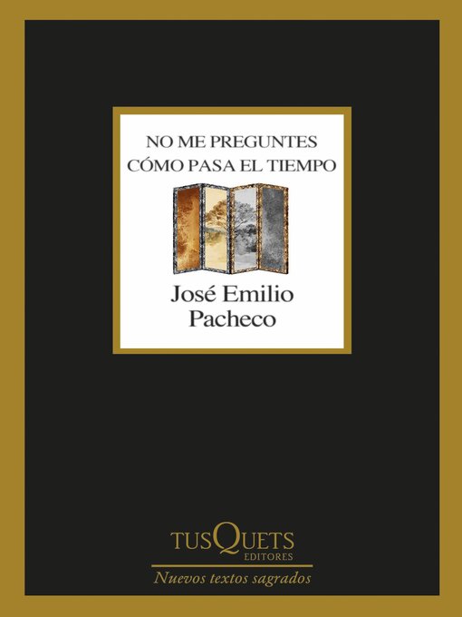 Title details for No me preguntes cómo pasa el tiempo by José Emilio Pacheco - Available